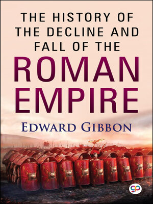 cover image of The History of the Decline and Fall of the Roman Empire